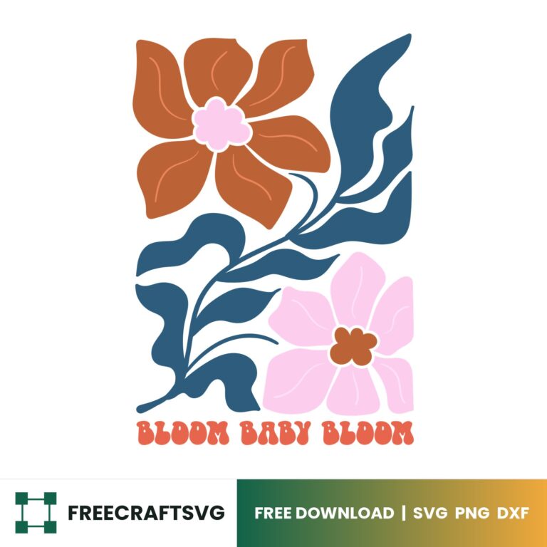 Bloom Baby Bloom Boho SVG