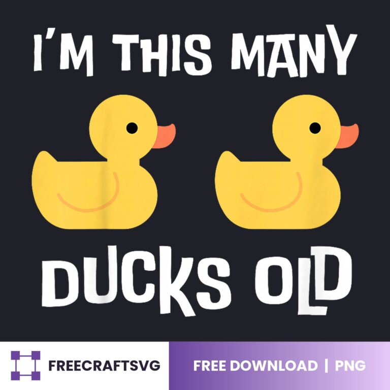 Im This Many Ducks Old PNG free download for Cricut and Silhouette