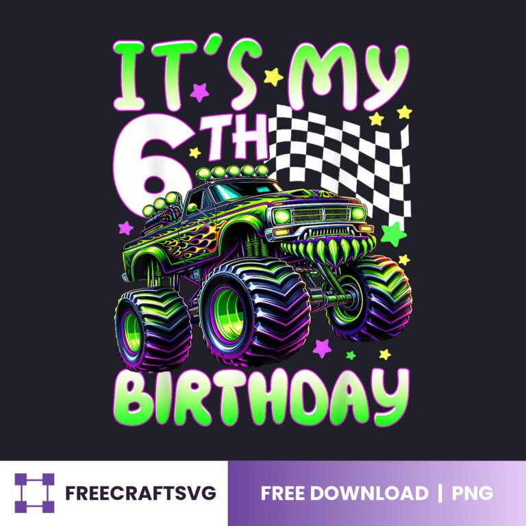 It’s My 6th Birthday Monster Truck PNG