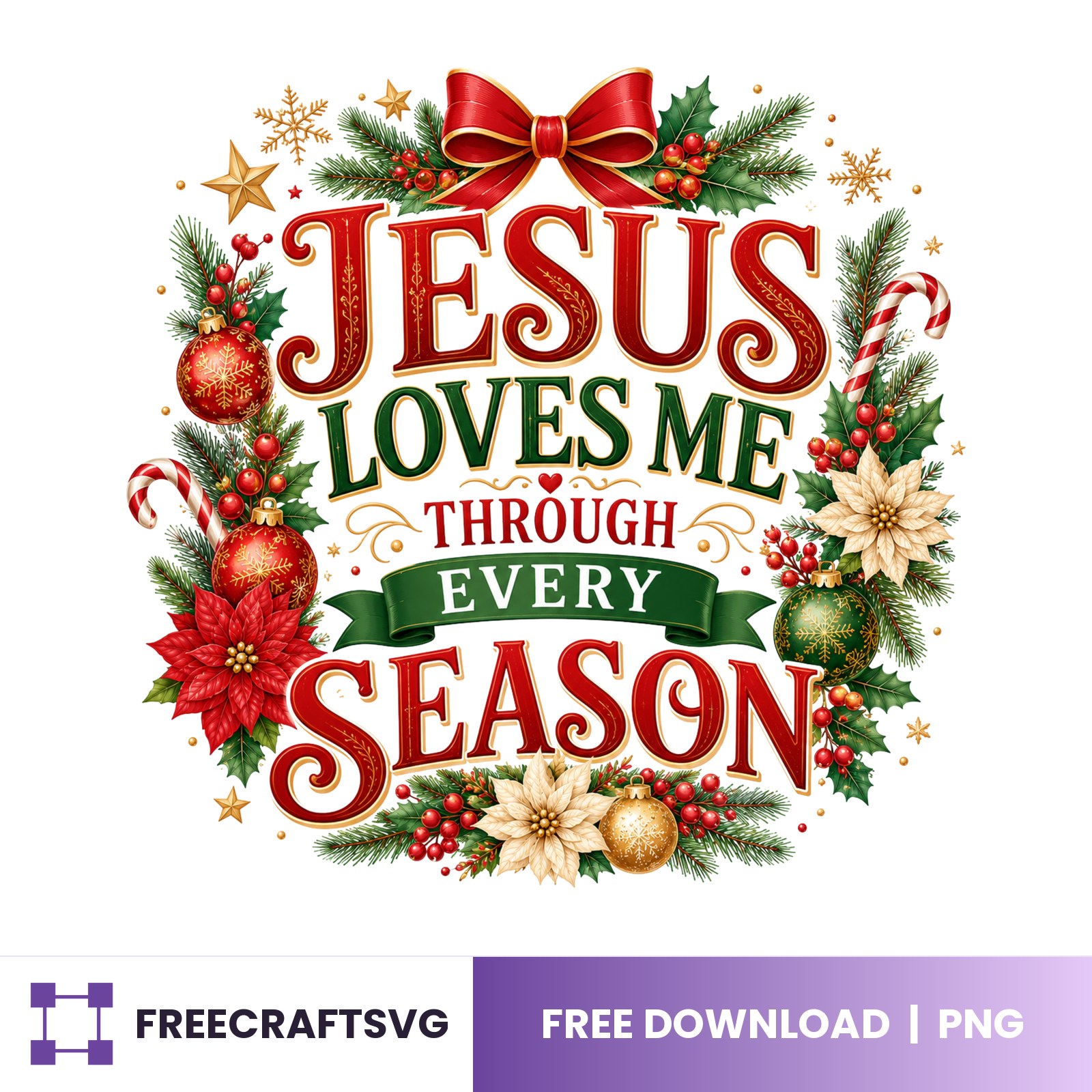 Jesus Loves Me Through Every Season free Christmas design for Cricut and Silhouette