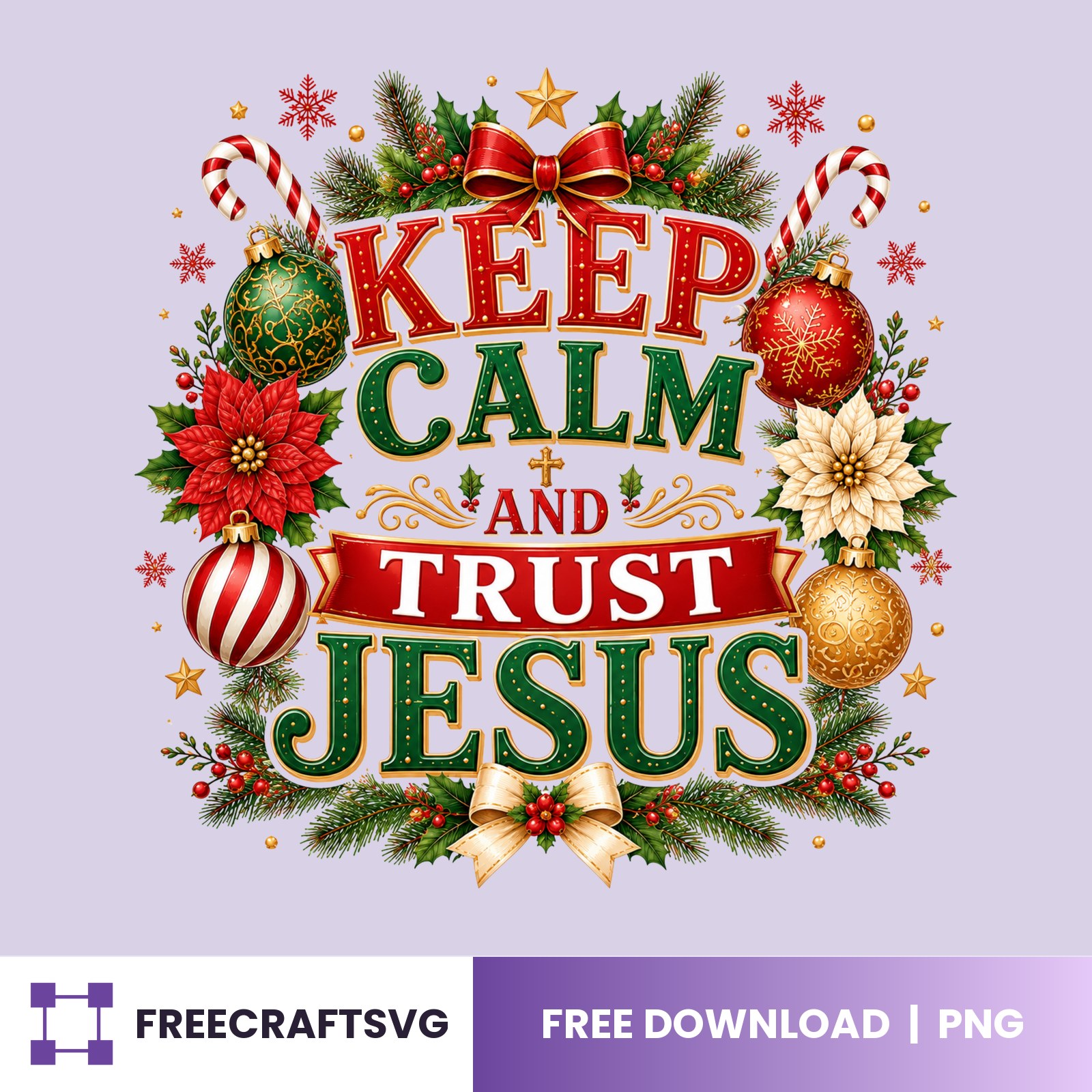 Keep Calm And Trust Jesus free Christmas design for Cricut and Silhouette