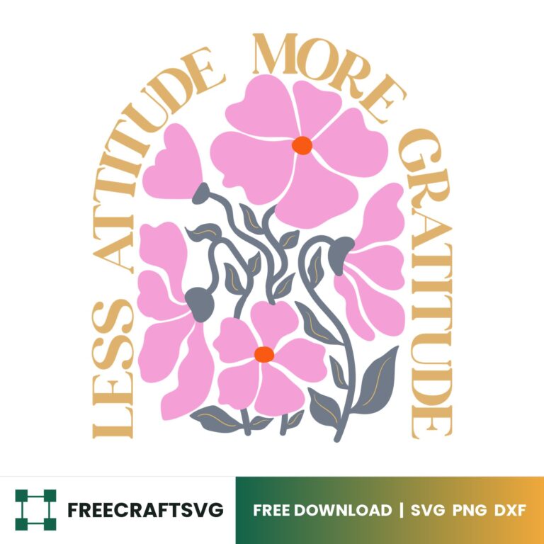Less Attitude More Gratitude Boho SVG