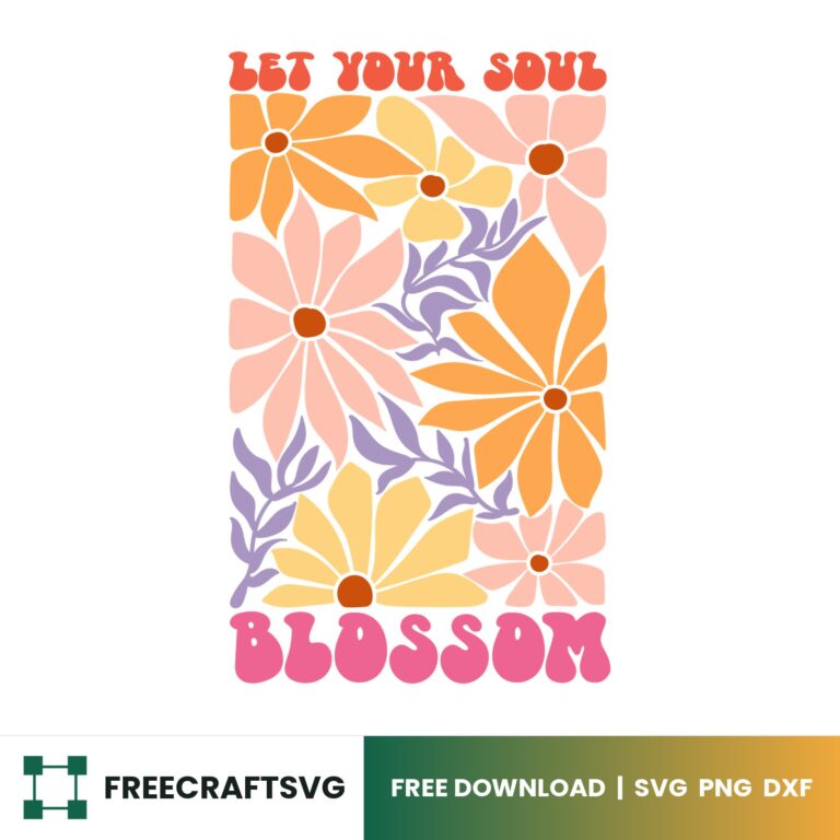 Let Your Soul Blossom Boho SVG