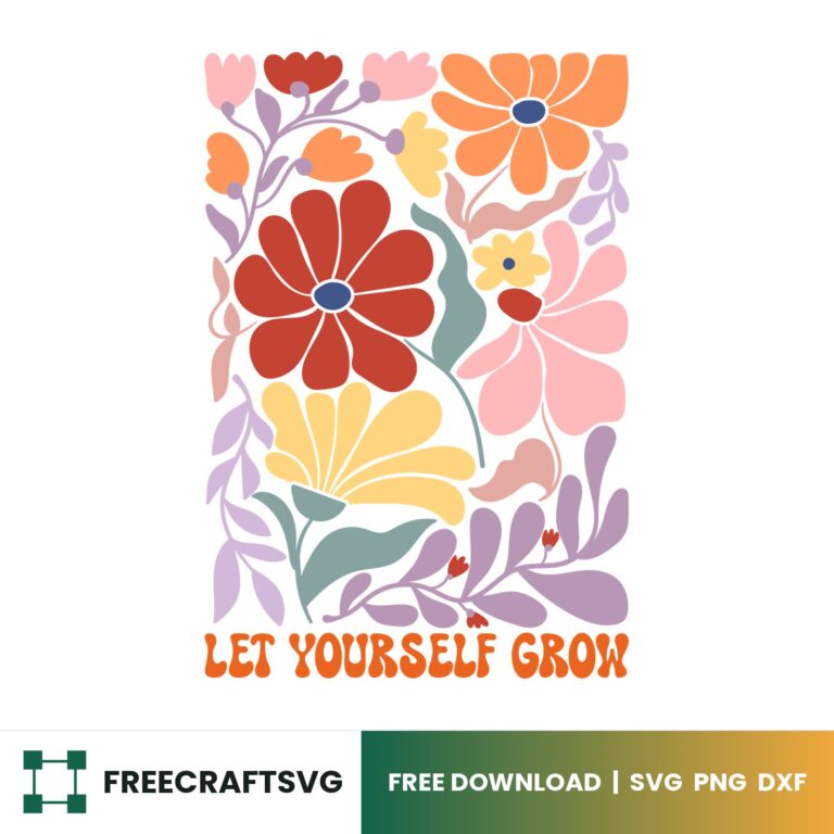 Let Yourself Grow Retro Floral Boho SVG
