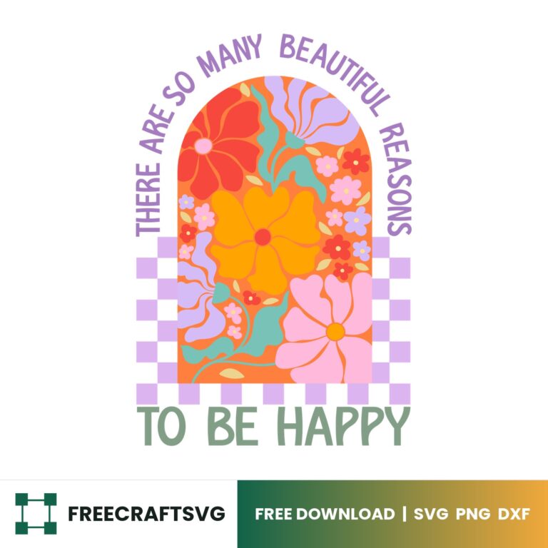 So Many Beautiful Reasons To Be Happy Boho SVG
