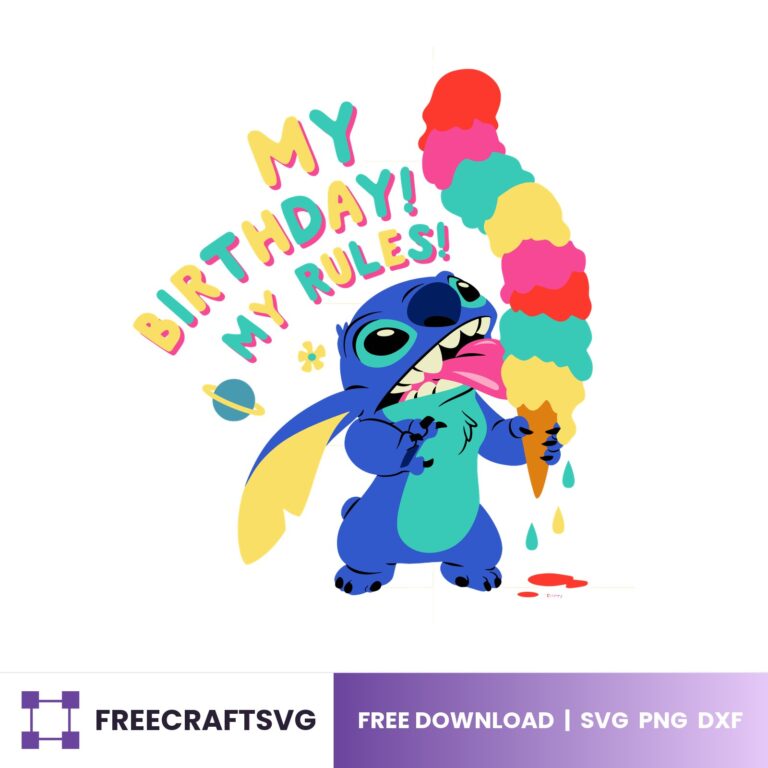 Stitch Birthday, My Birthday Rules, Kids Birthday Shirt Design, Cartoon Birthday Clipart – Free SVG, PNG & DXF for Cricut, Silhouette & Sublimation