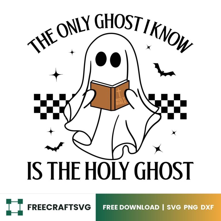 The Only Ghost I Know Is The Holy Ghost SVG