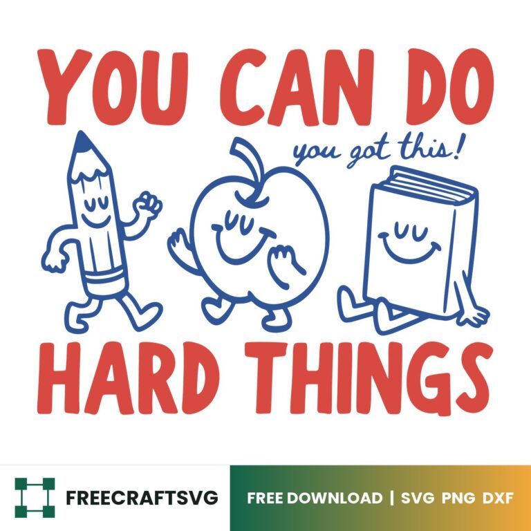 You Can Do Hard Things SVG